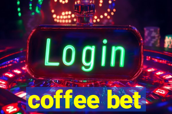 coffee bet