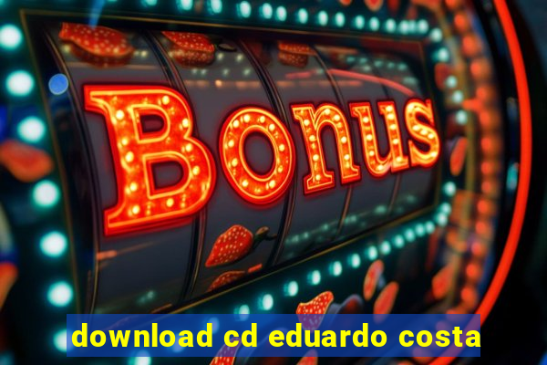 download cd eduardo costa