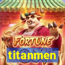 titanmen