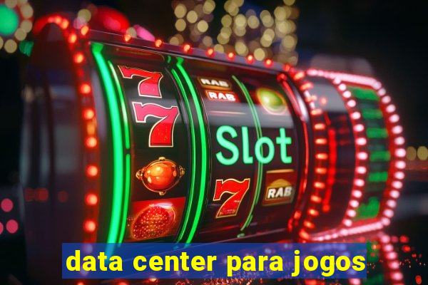 data center para jogos