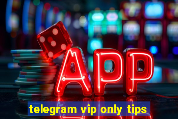 telegram vip only tips