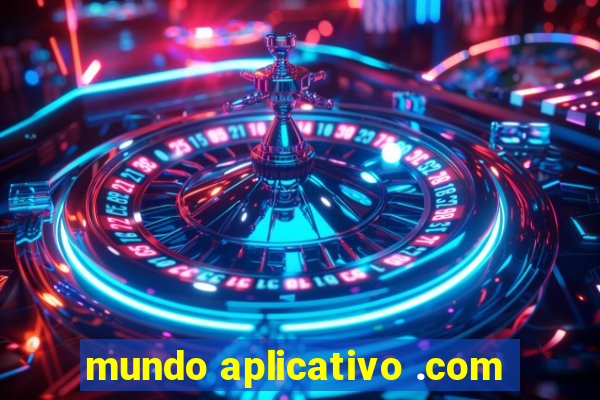 mundo aplicativo .com