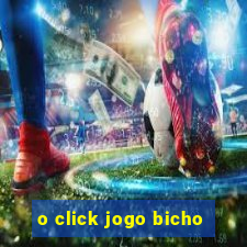 o click jogo bicho