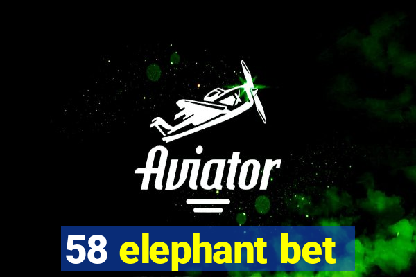 58 elephant bet