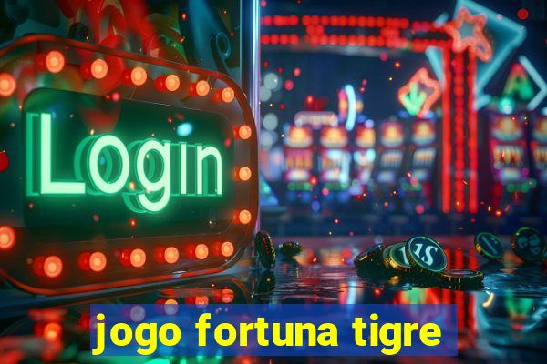 jogo fortuna tigre