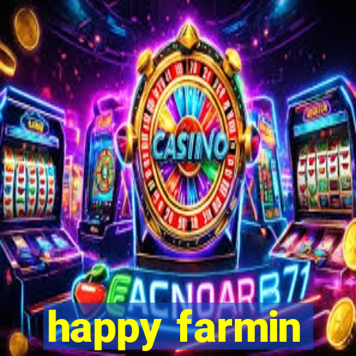 happy farmin