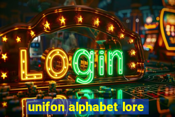 unifon alphabet lore