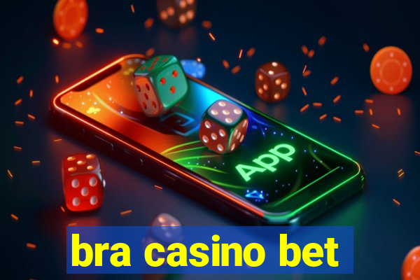 bra casino bet