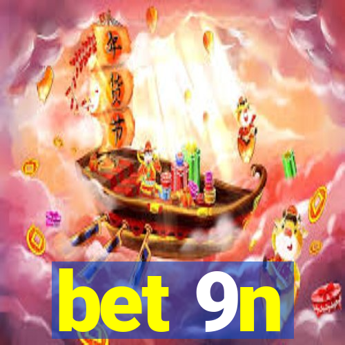 bet 9n