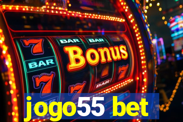 jogo55 bet