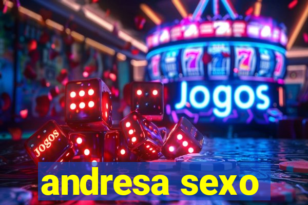 andresa sexo