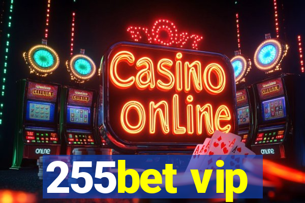 255bet vip