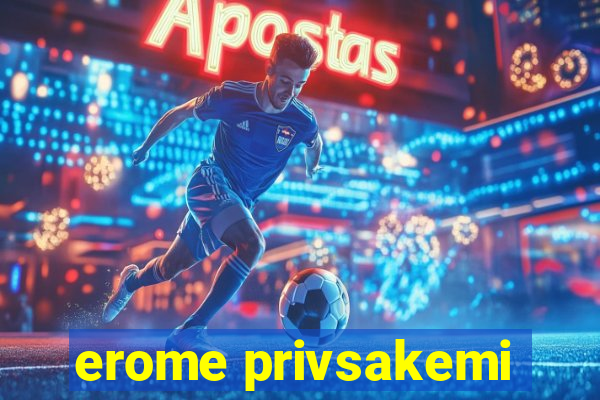 erome privsakemi