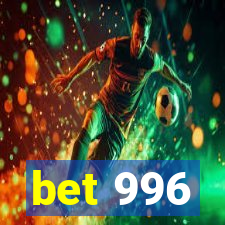 bet 996