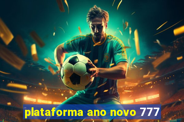 plataforma ano novo 777