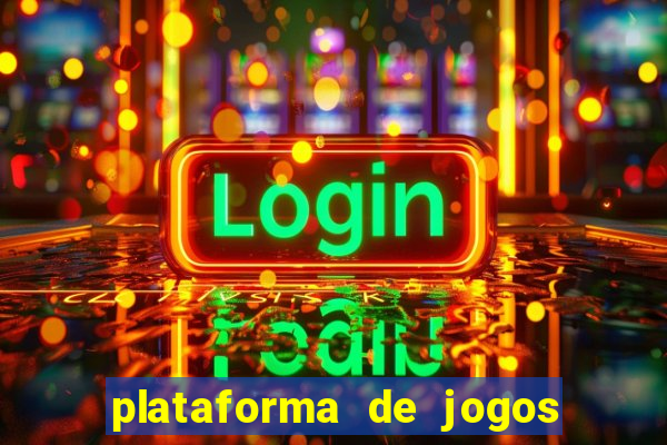 plataforma de jogos chinesa confiável