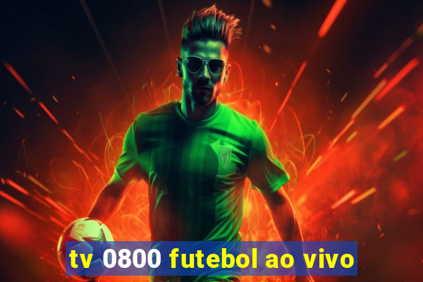 tv 0800 futebol ao vivo