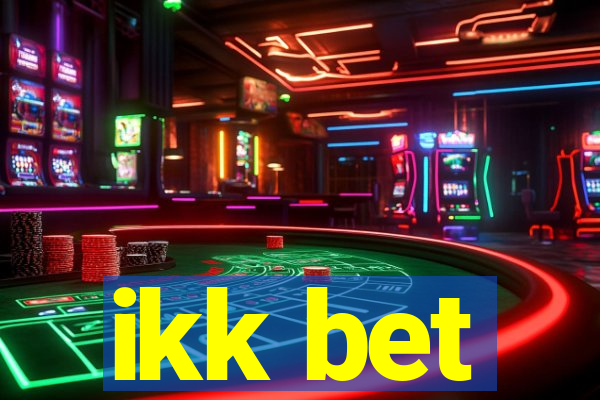 ikk bet