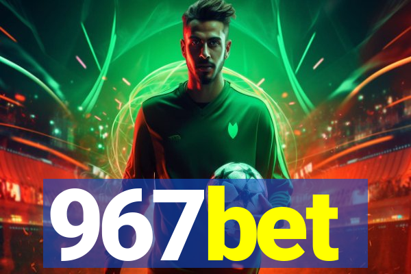 967bet