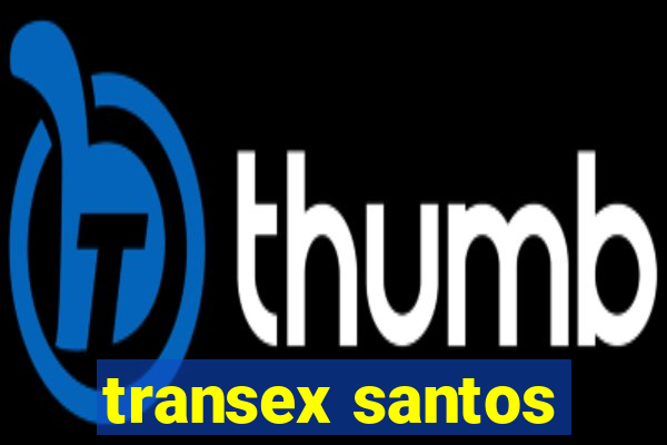 transex santos