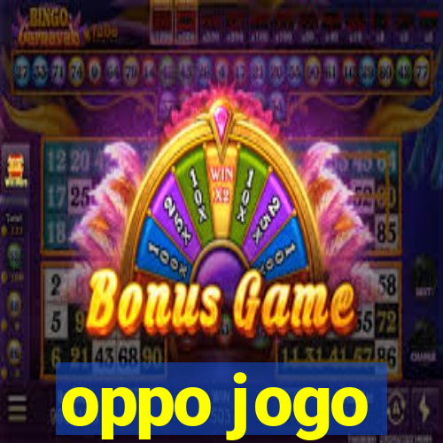 oppo jogo