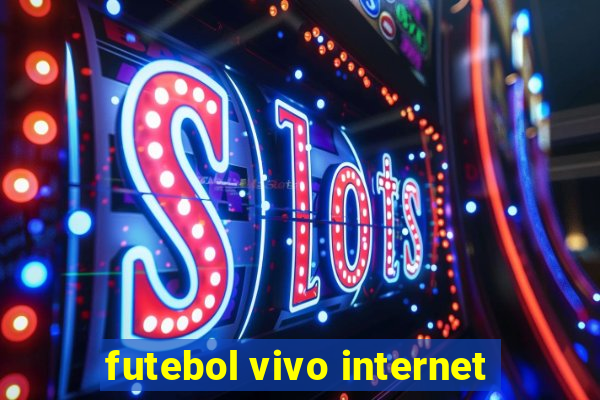 futebol vivo internet