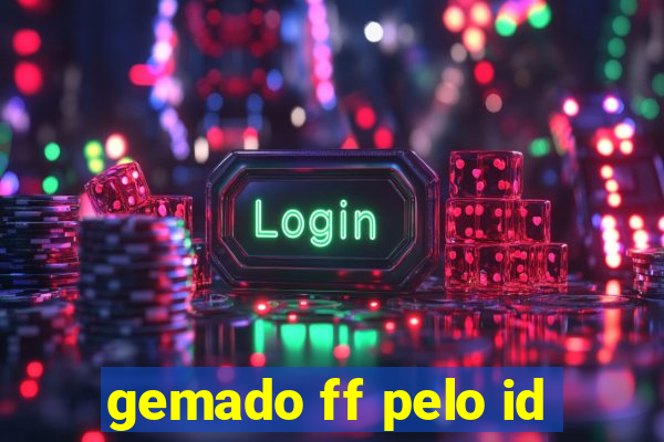 gemado ff pelo id