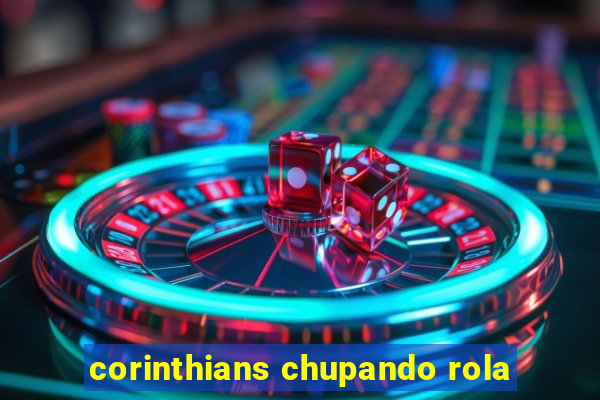 corinthians chupando rola