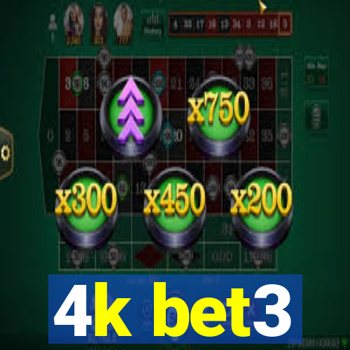 4k bet3