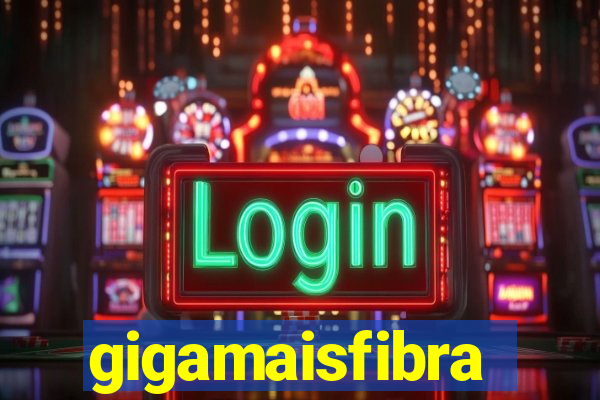 gigamaisfibra