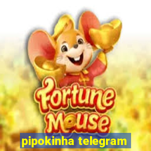 pipokinha telegram