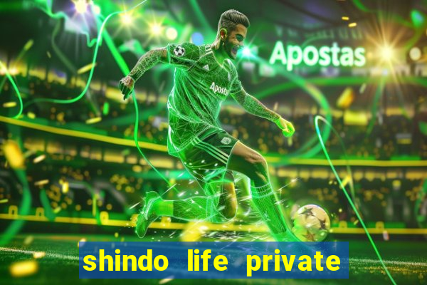 shindo life private server codes