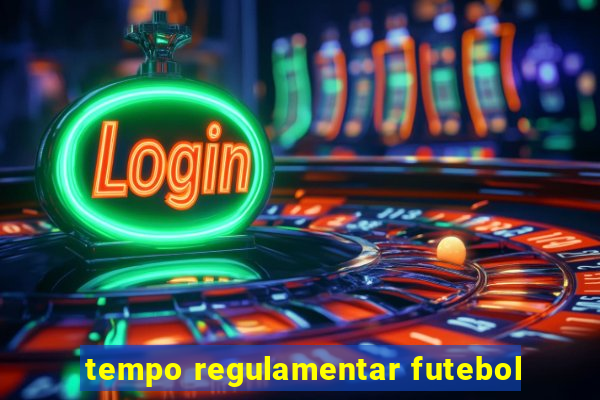 tempo regulamentar futebol