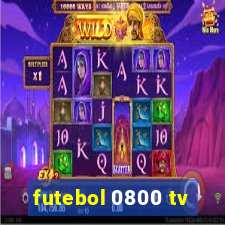 futebol 0800 tv