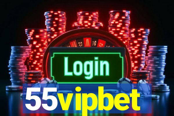 55vipbet