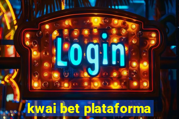 kwai bet plataforma