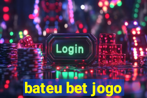 bateu bet jogo