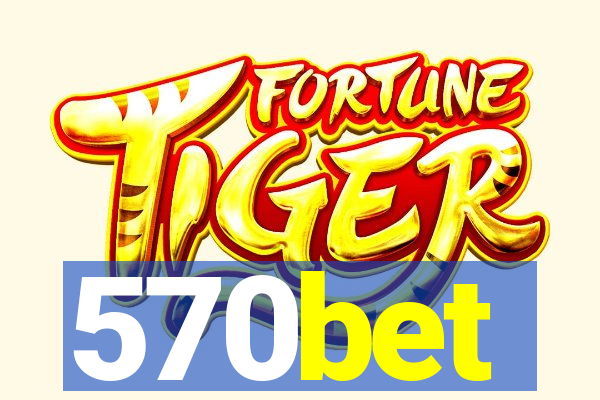 570bet