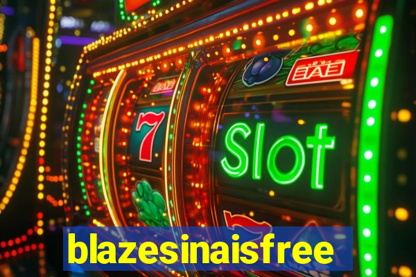 blazesinaisfree