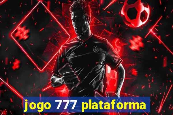 jogo 777 plataforma