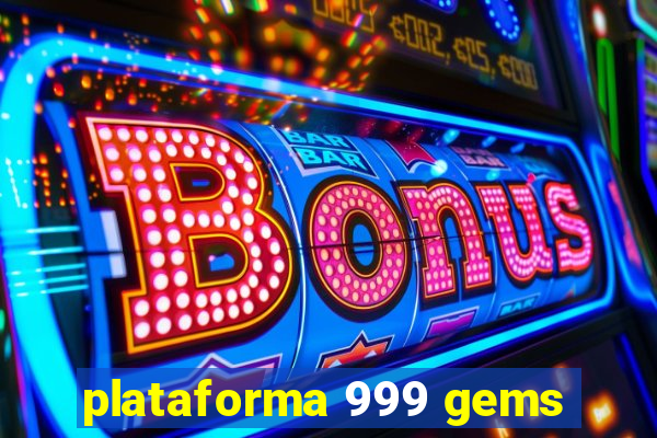 plataforma 999 gems