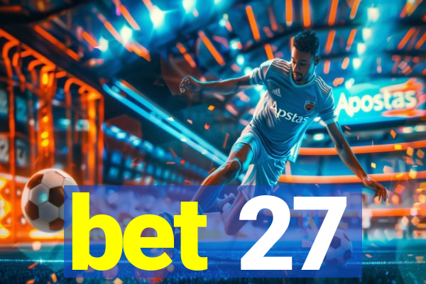 bet 27