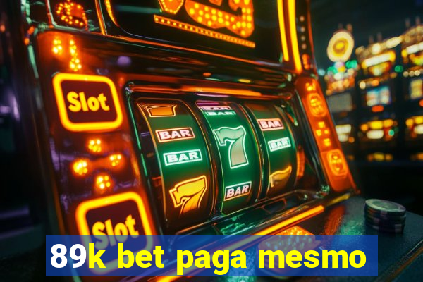 89k bet paga mesmo