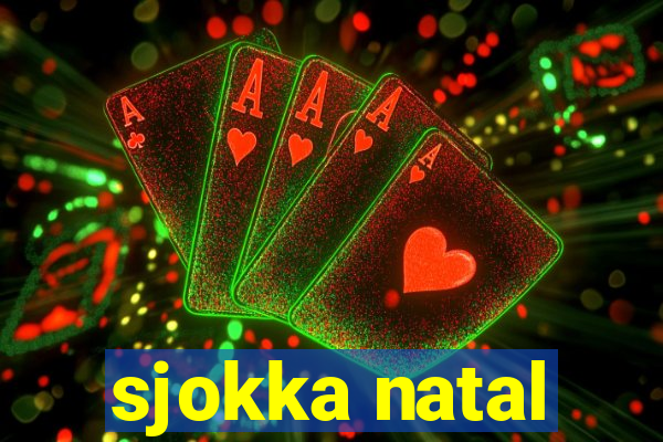 sjokka natal