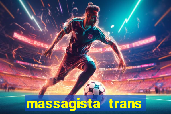 massagista trans sao paulo