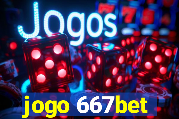 jogo 667bet