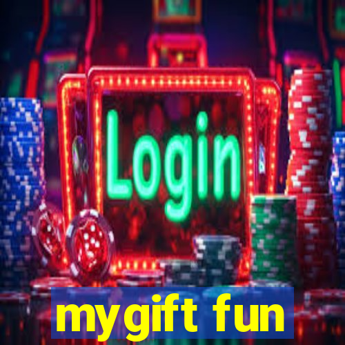 mygift fun