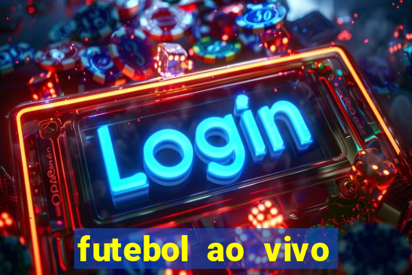 futebol ao vivo futebol muleke