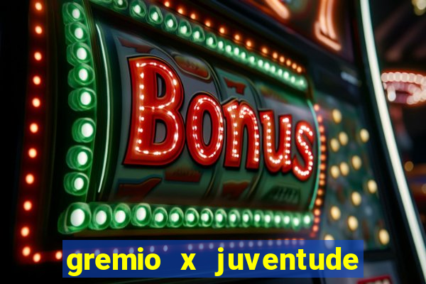 gremio x juventude futebol play hd