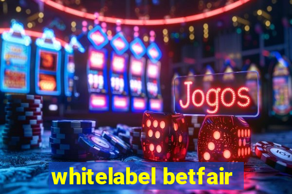 whitelabel betfair